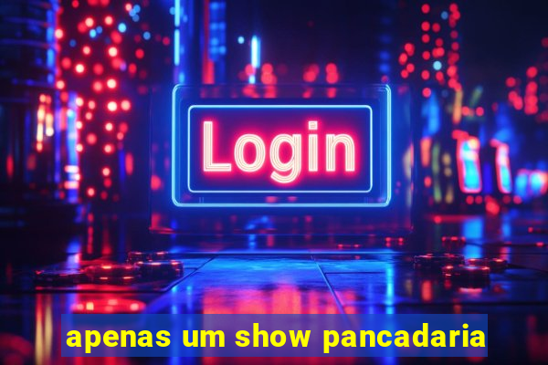 apenas um show pancadaria